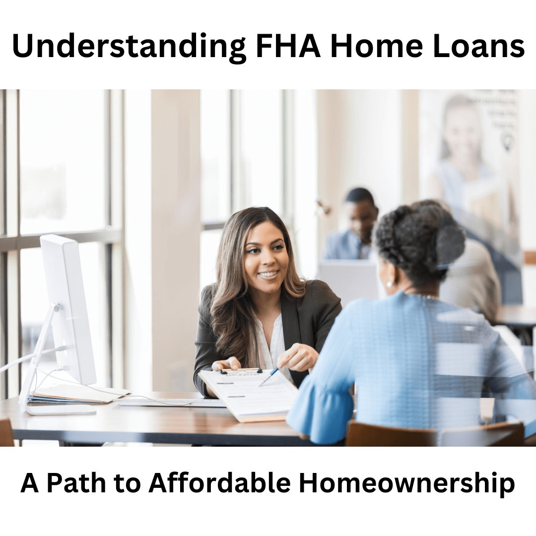 Understanding FHA Loans: A Path to Affordable Homeownership